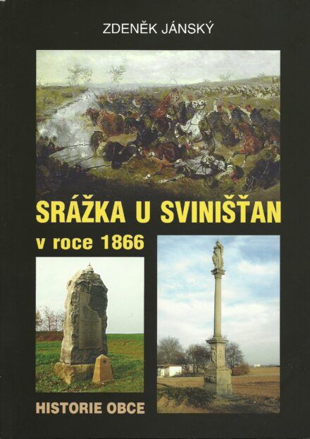 Zdeněk Jánský: Srážka u Svinišťan v roce 1866
